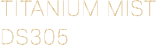 TITANIUM MIST DS305